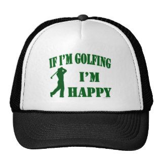 Golf Sport Athlete If Im Golfing Im Happy Hat