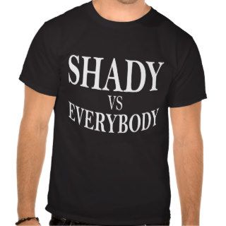 SHADY VS EVERYBODY T Shirts l