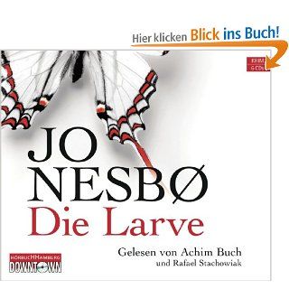 Die Larve 6 CDs (Ein Harry Hole Krimi, Band 9) Jo Nesb, Achim Buch, Rafael Stachowiak, Gnther Frauenlob Bücher