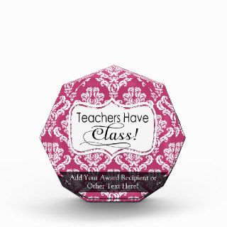 Pink Damask, Teachers Have Class Acrylic Award