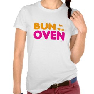 Bun in the Oven t shirt
