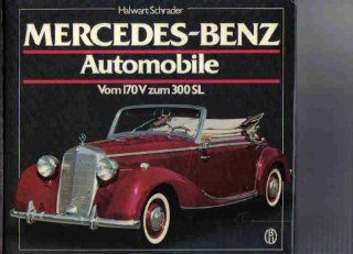 Mercedes Benz Automobile vom 170V zum 300 SL Halwart Schrader Bücher