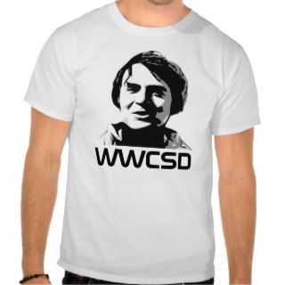 What would Carl Sagan do? Tee Shirt