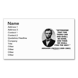Abraham Lincoln Determine Thing Can Shall Be Done Business Card Templates