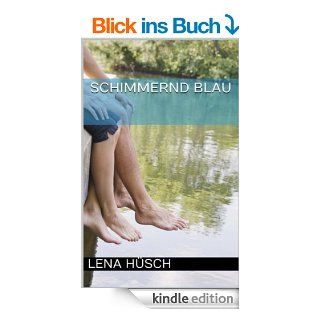 Schimmernd Blau eBook Lena Hsch Kindle Shop