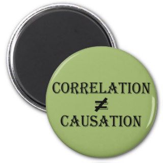 Correlation Does Not Equal Causation Fridge Magnet