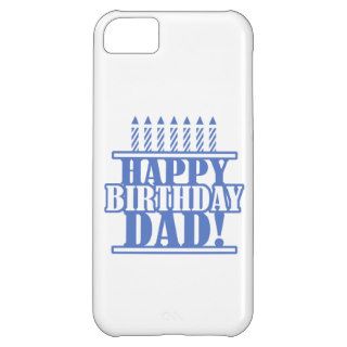 Happy Birthday Dad iPhone 5C Covers