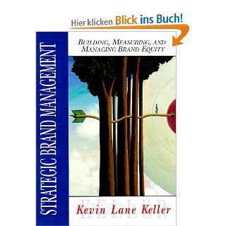Strategic Brand Management Building, Measuring and Managing Brand Equity Kevin Lane Keller Fremdsprachige Bücher