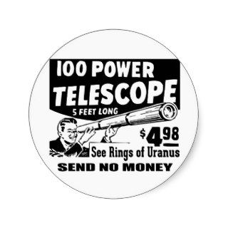100 Power Telescope   Send No Money Round Sticker