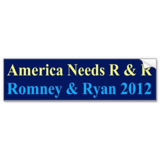 America Needs R and R Bumper Stickers