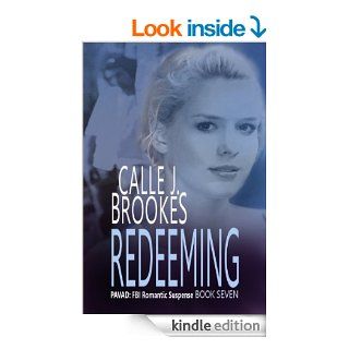 Redeeming (PAVAD FBI Romantic Suspense) eBook Calle J. Brookes Kindle Store