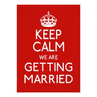 Keep Calm We Are Getting Married   Wedding Invitations
