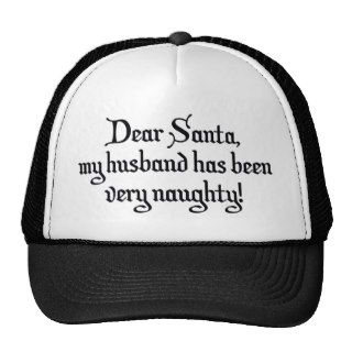 Dear Santa, My Husband Has Been Very Naughty Mesh Hats
