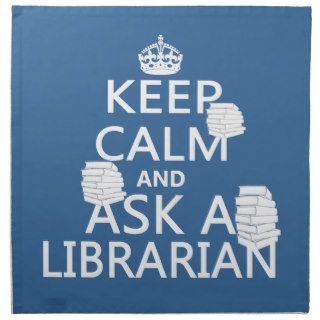 Keep Calm and Ask A Librarian Cloth Napkin