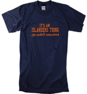IT'S AN ISLANDERS THINGYOU WOULDN'T UNDERSTAND   NAVY BLUE T SHIRT Clothing