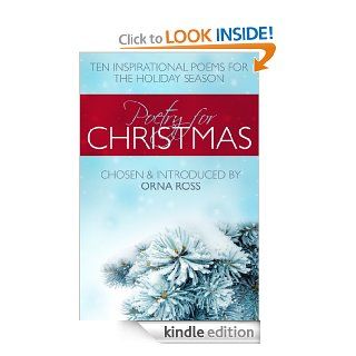 Poetry For Christmas Twelve Inspirational Poems For the Holiday Season. (Occasional Poetry Chosen & Introduced by Orna Ross) eBook Orna Ross Kindle Store