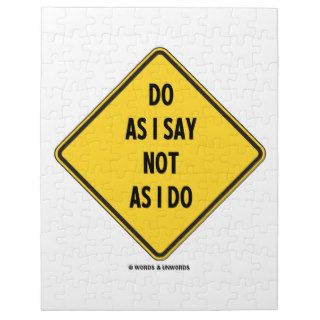 Do As I Say Not As I Do (Yellow Warning Sign) Jigsaw Puzzle