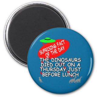 Funny Dinosaur extinction Magnets