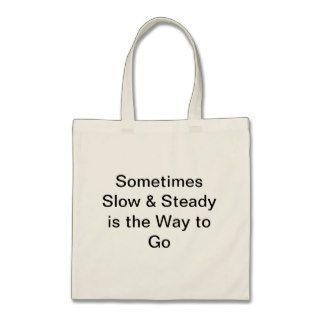 Slow & Steady Bags