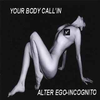 Your Body Call'in Music