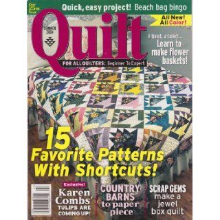 {Quilting} Quilt {Magazine} for All Quilters Beginner to Expert {Volume 26, Number 2, Summer 2004} Jean Ann {Senior Editor} Wright Books
