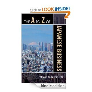 The A to Z of Japanese Business (The A to Z Guide Series) eBook Stuart D.B. Picken Kindle Store