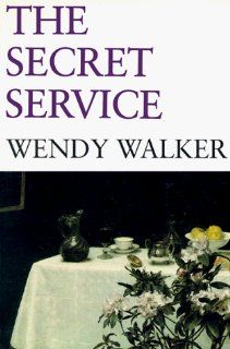 The Secret Service (Sun & Moon Classics) Wendy Walker 9781557130846 Books