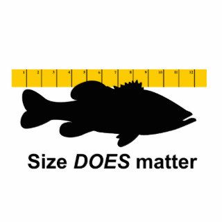 "Size Does Matter"   Funny bass fishing Photo Cut Out