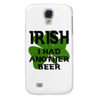 Irish I Had Another Beer Samsung Galaxy S4 Cases