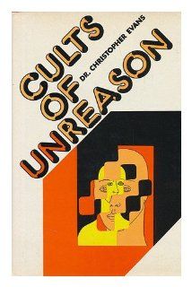 Cults of unreason Christopher Riche Evans 9780374133245 Books