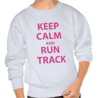 Keep Calm and Run Track Pullover Sweatshirts