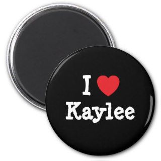 I love Kaylee heart T Shirt Magnet