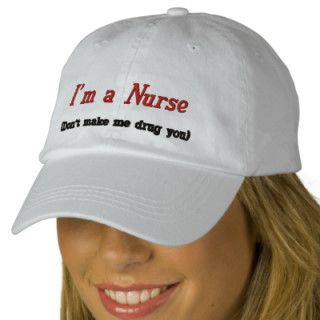 I'm a Nurse, (Don't make me drug you) Embroidered Baseball Caps