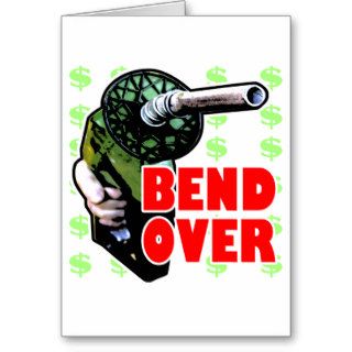 Bend Over Gas Nozzle Greeting Card
