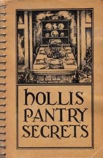 Hollis Pantry Secrets, Being a Collection of Recipes By the Woman's League of the Hollis Presbyterian Church Books