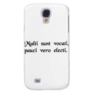 Many are called, few are chosen. galaxy s4 cover