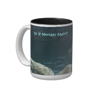 Is it Monday Again?   Mug