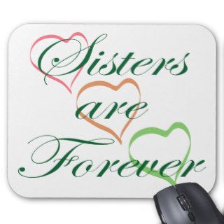 Sisters are Forever Mousepads
