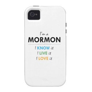 I'm a Mormon I know It, I live it, I love it Case Mate iPhone 4 Case