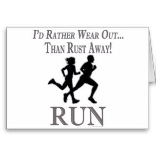 Running Runner Sport Funny Id Rather Wear Out Greeting Cards