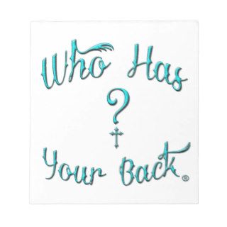 Our Who Has Your Back? Turquoise Scratch Pads