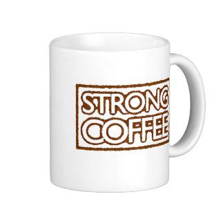 the STRONG COFFEE stamp. Coffee Mug