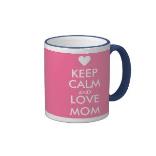 Mothers Day Mug  Keep Calm and love mom