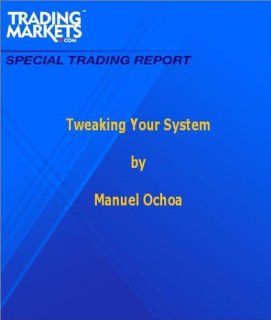 Tweaking Your System Manuel Ochoa Books