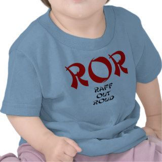 ROR Raff Out Roud Lol Laugh Out Loud Tee Shirts