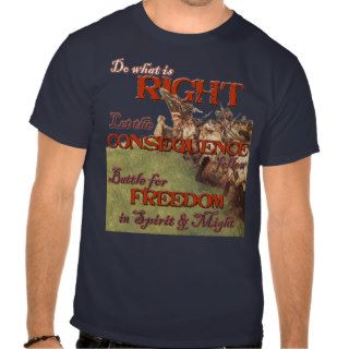 Do what is right, Let the Consequence Follow Tshirt