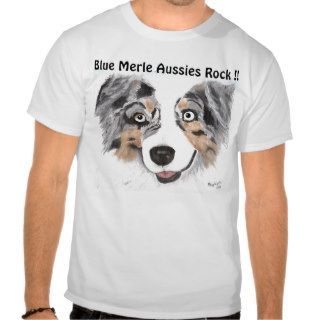 Blue Merle Aussies Rock  Shirts
