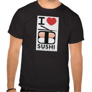 I Love Sushi T Shirt