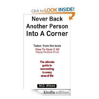 Never Back Another Person Into A Corner eBook M.D. Wilson Kindle Store