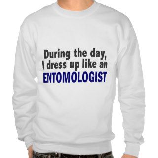 Entomologist During The Day Sweatshirt